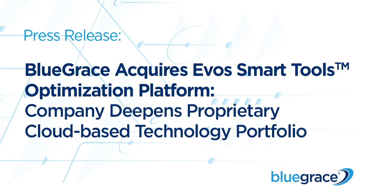 BlueGrace Acquires Evos Smart Tools™ Optimization Platform