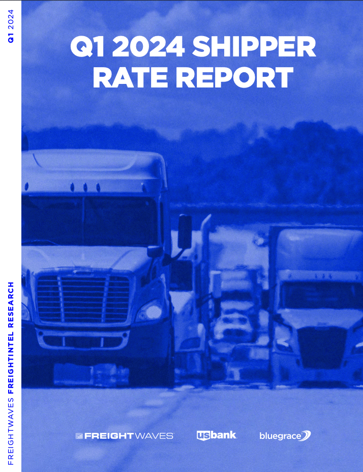 FreightWaves Q1 2024 Shipper Rate Report