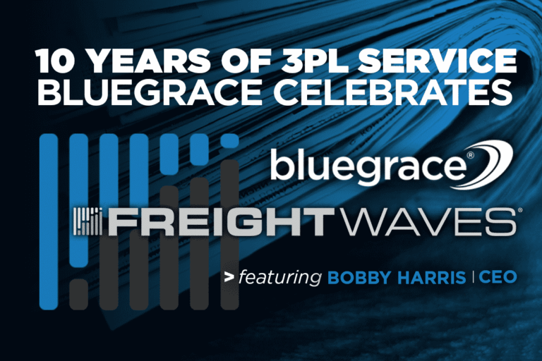 A promotional graphic for FreightWaves titled "BlueGrace Celebrates 10 Years of 3PL Service," featuring a blue and grey bar graph icon and highlighting CEO Bobby Harris.