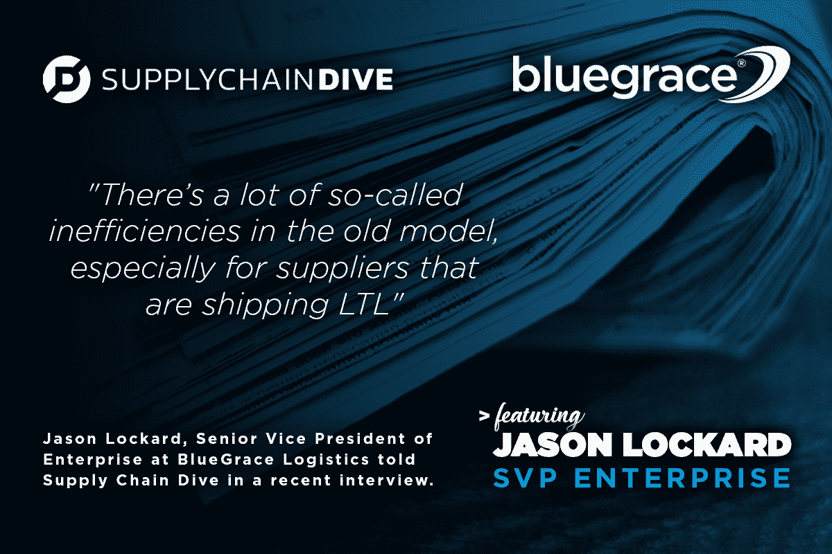 A promotional graphic for Supply Chain Dive featuring a quote from Jason Lockard, SVP of Enterprise at BlueGrace Logistics, regarding inefficiencies in old shipping models for LTL suppliers.