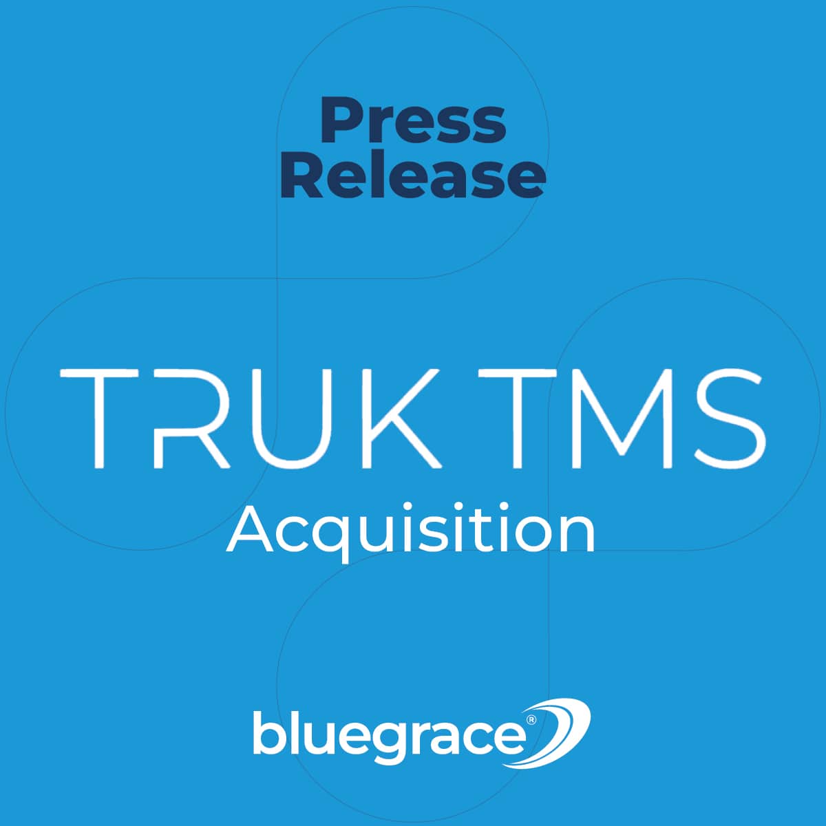 BlueGrace Press Release graphic announcement for the acquisition of TRUK TMS on a bright blue background.